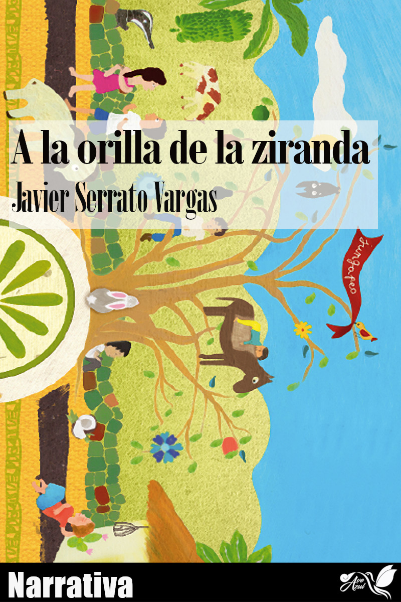 Javier Serrato Vargas A orillas de la ziranda